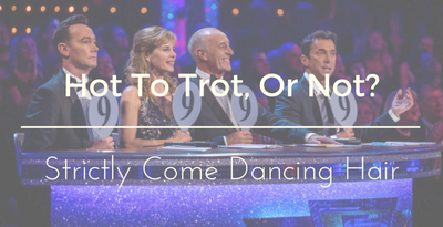 Hot to Trot or Not? The Hair of Strictly Come Dancing