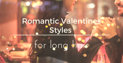 Romantic Valentines Hair Styles for Long Hair