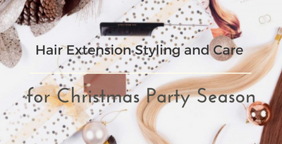 Hair Extension Styling and Care for Christmas Party Season
